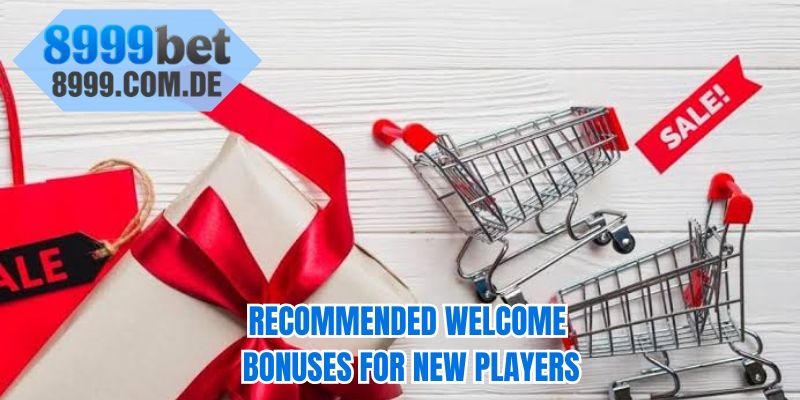 Recommended welcome bonuses for new players 
